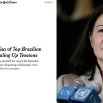 como-imprensa-internacional-noticiou-revogacao-do-visto-de-embaixadora-do-brasil-e-aumento-da-tensao-com-os-eua